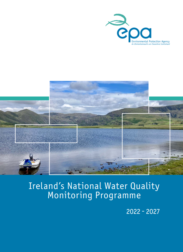 Cover of EPA report titled Ireland’s National Water Quality Monitoring Programme 2022–2027. Shows a calm lake with a small boat near the shore, surrounded by green hills under a partly cloudy sky. EPA logo at the top.