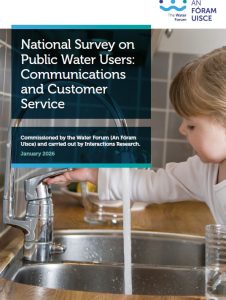 An Fóram Uisce report cover titled 'National Survey on Public Water Users: Communications and Customer Service', showing a kitchen tap running into a glass.