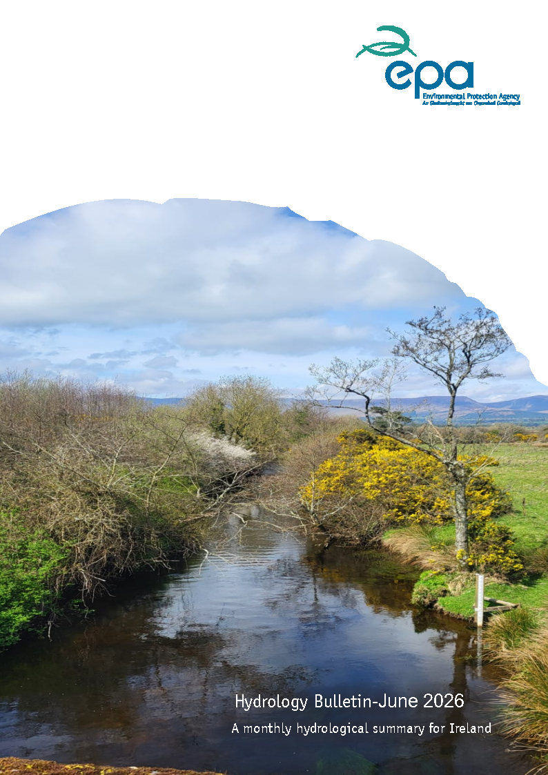 Cover page of the EPA (Environmental Protection Agency) Hydrology Bulletin for June 2026. A photograph of a slow-flowing river bordered by trees, shrubs, and yellow-flowering gorse fills the lower portion of the page. Rolling hills are visible in the distance beneath a cloudy blue sky. The EPA logo appears in the upper right corner. Text at the bottom right reads: “Hydrology Bulletin - June 2026” and “A monthly hydrological summary for Ireland.”